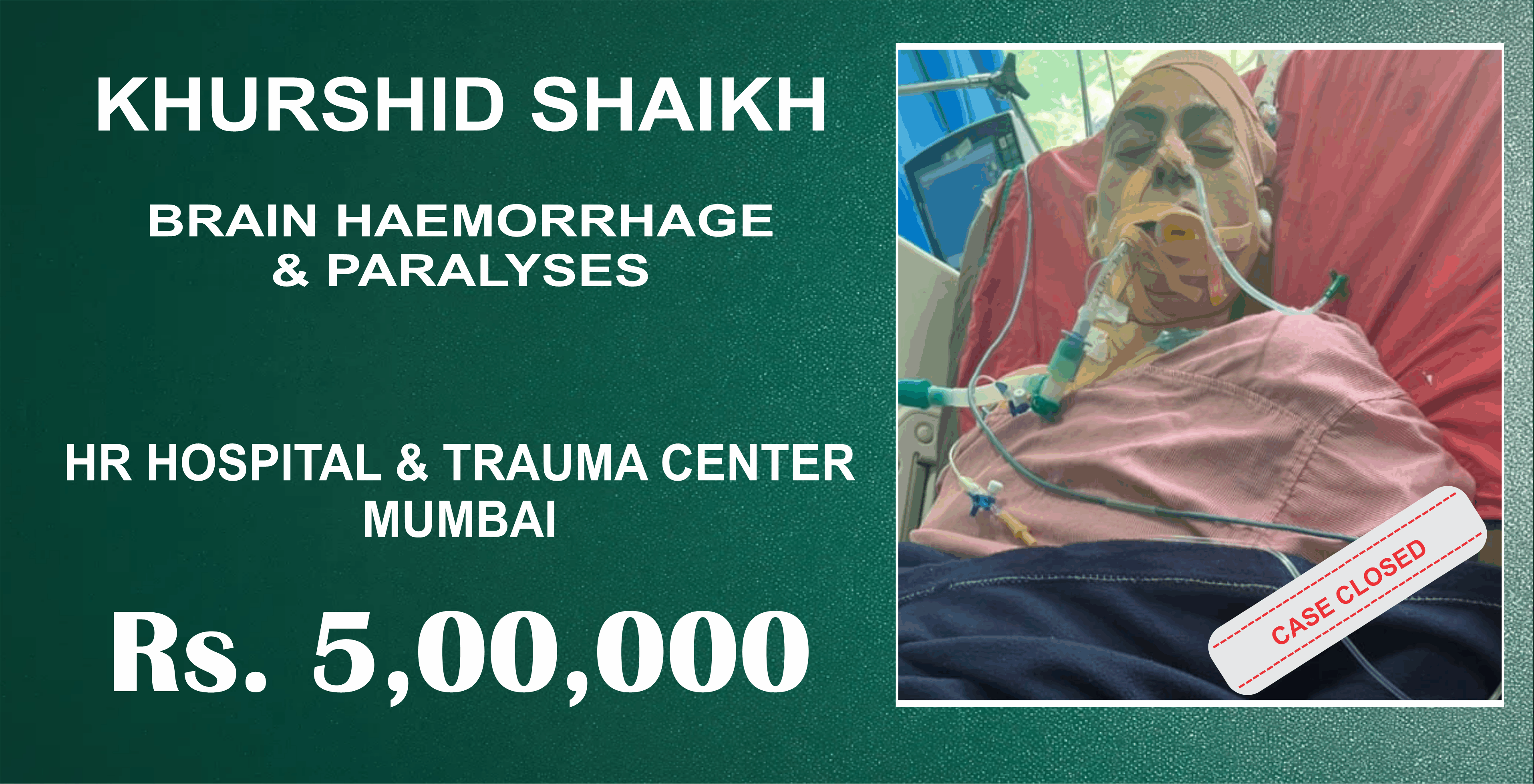 Help Save Mrs. Khurshid Shaikh’s Life(CASE CLOSED)